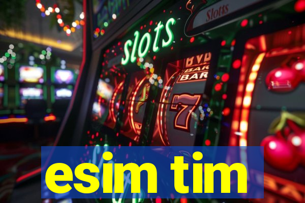 esim tim